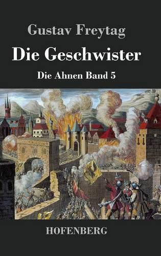 Die Geschwister: Die Ahnen Band 5