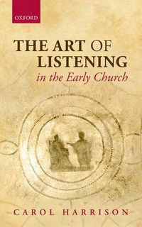 Cover image for The Art of Listening in the Early Church