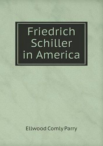 Cover image for Friedrich Schiller in America