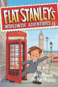 Cover image for Flat Stanley's Worldwide Adventures #14: On a Mission for Her Majesty