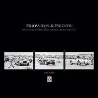 Cover image for Runways and Racers: Sports Car Races Held on Military Airfields in America 1952-1954