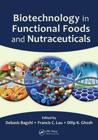 Cover image for Biotechnology in Functional Foods and Nutraceuticals