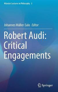 Cover image for Robert Audi: Critical Engagements