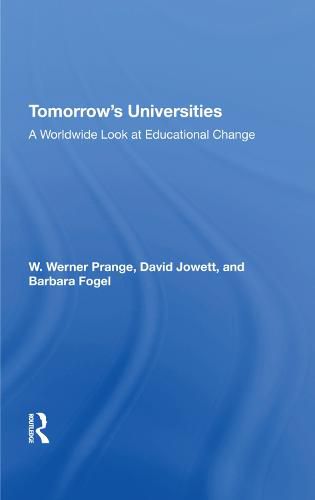 Tomorrow's Universities: A Worldwide Look at Educational Change