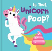 Cover image for Is That Unicorn Poop?