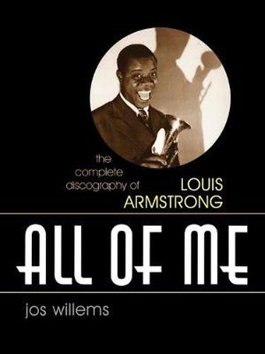 Cover image for All of Me: The Complete Discography of Louis Armstrong