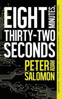 Cover image for Eight Minutes, Thirty-Two Seconds