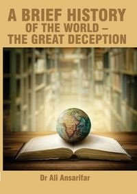 Cover image for A brief history of the world and the great deception