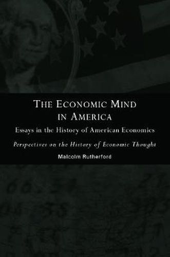 Cover image for The Economic Mind in America: Essays in the History of American Economics