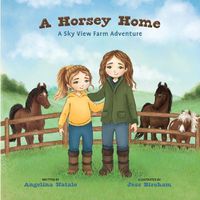 Cover image for A Horsey Home, A Sky View Farm Adventure