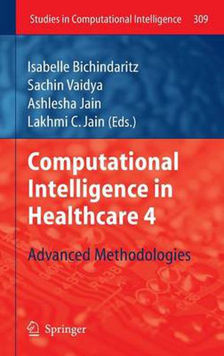Cover image for Computational Intelligence in Healthcare 4: Advanced Methodologies