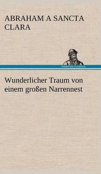 Cover image for Wunderlicher Traum von einem grossen Narrennest