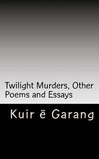 Cover image for Twilight Murders: Other Poems and Essays