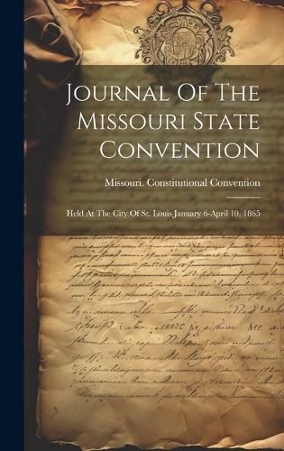 Cover image for Journal Of The Missouri State Convention