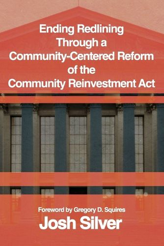 Cover image for Ending Redlining through a Community-Centered Reform of the Community Reinvestment Act