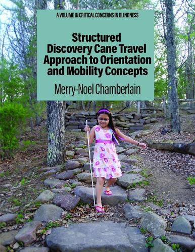Cover image for Structured Discovery Cane Travel Approach to Orientation and Mobility Concepts
