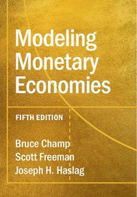 Cover image for Modeling Monetary Economies