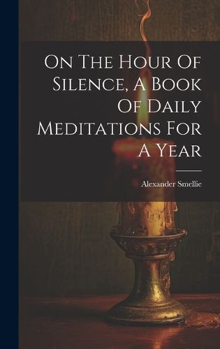 Cover image for On The Hour Of Silence, A Book Of Daily Meditations For A Year