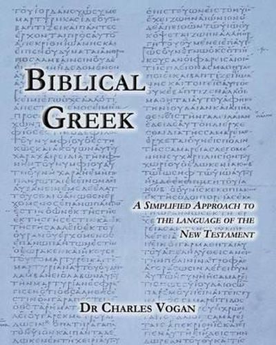 Cover image for Biblical Greek: A Simplified Approach to the Language of the New Testament