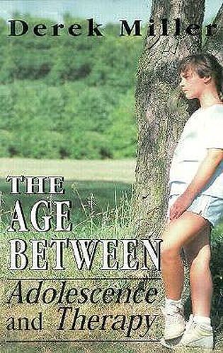 The Age Between: Adolescence and Therapy