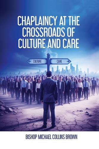 Cover image for Chaplaincy at the Crossroads of Culture & Care