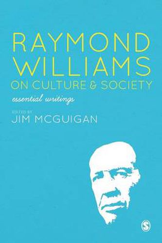 Raymond Williams on Culture & Society: Essential Writings