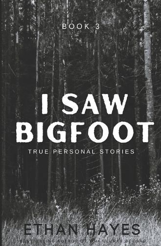 I Saw Bigfoot