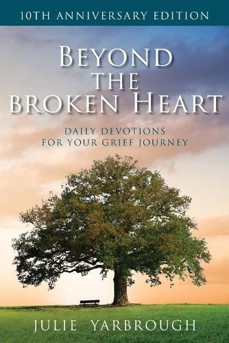 Cover image for Beyond the Broken Heart: Daily Devotions for Your Grief Journey