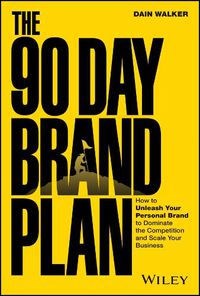 Cover image for The 90 Day Brand Plan