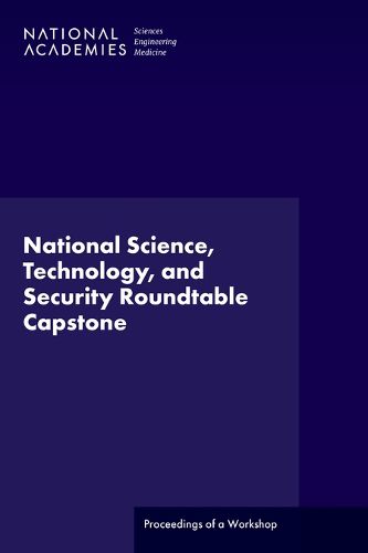 Cover image for National Science, Technology, and Security Roundtable Capstone