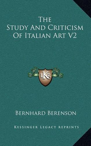 Cover image for The Study and Criticism of Italian Art V2