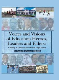 Cover image for Voices and Visions of Education Heroes, Leaders, and Elders