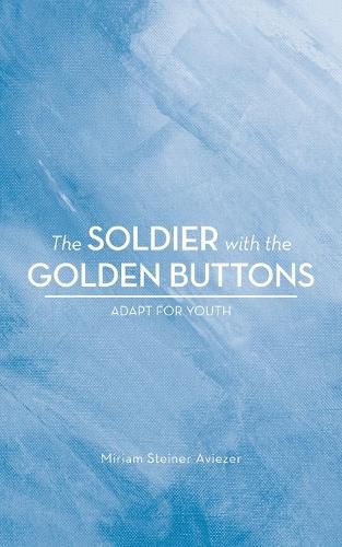 The Soldier with the Golden Buttons - Adapt for Youth