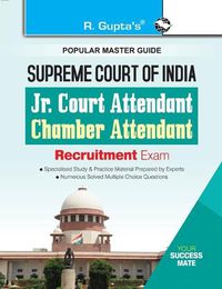 Cover image for Supreme Court of India: Junior Court Attendant & Chamber Attendant Recruitment Exam Guide