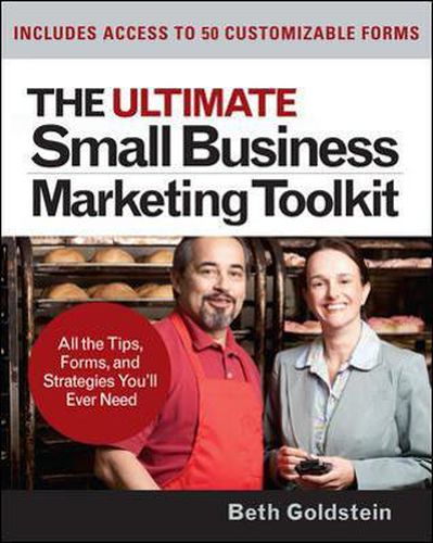 Cover image for The Ultimate Small Business Marketing Toolkit: All the Tips, Forms, and Strategies You'll Ever Need!