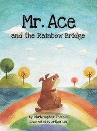 Cover image for Mr. Ace and the Rainbow Bridge