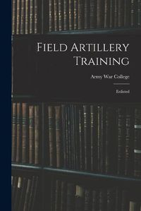 Cover image for Field Artillery Training