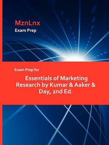 Cover image for Exam Prep for Essentials of Marketing Research by Kumar & Aaker & Day, 2nd Ed.