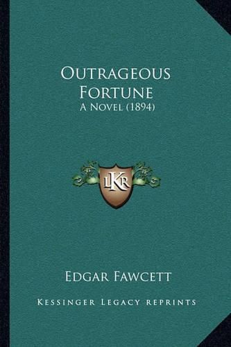 Outrageous Fortune: A Novel (1894)