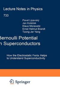 Cover image for Bernoulli Potential in Superconductors: How the Electrostatic Field Helps to Understand Superconductivity