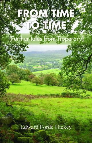 Cover image for From Time to Time: Further Tales from Tipperary