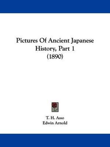 Cover image for Pictures of Ancient Japanese History, Part 1 (1890)