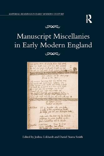 Cover image for Manuscript Miscellanies in Early Modern England