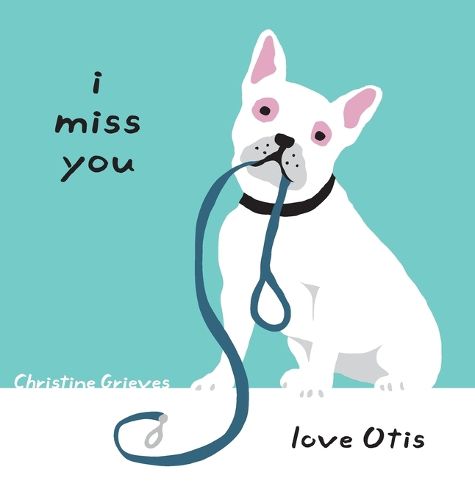 Cover image for I miss you, love Otis