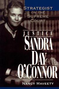 Cover image for Justice Sandra Day O'Connor: Strategist on the Supreme Court