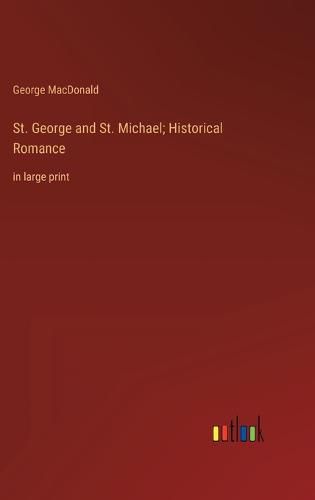 Cover image for St. George and St. Michael; Historical Romance