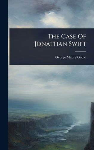 Cover image for The Case Of Jonathan Swift