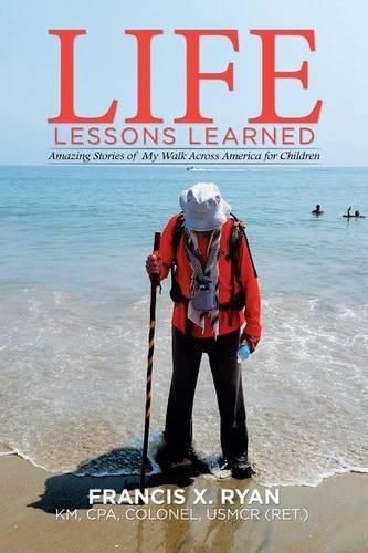 Cover image for Life Lessons Learned: Amazing Stories of My Walk Across America for Children