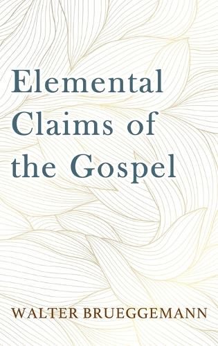 Cover image for Elemental Claims of the Gospel