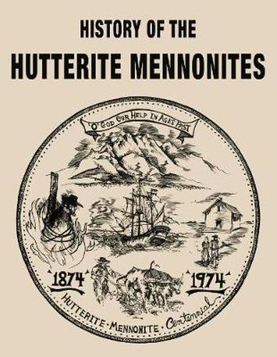 Cover image for History of the Hutterite Mennonites
